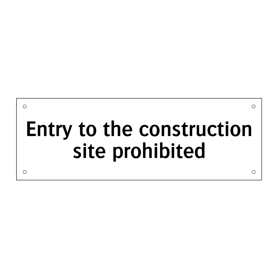 Entry to the construction site prohibited