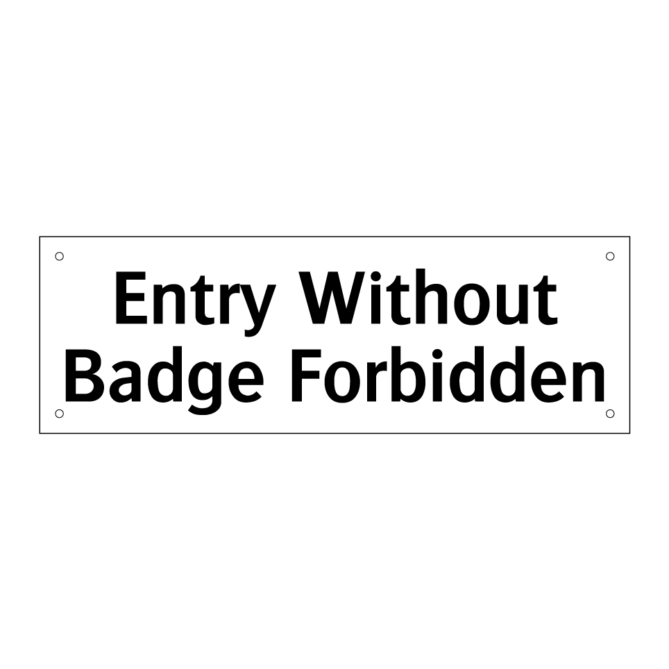 Entry Without Badge Forbidden