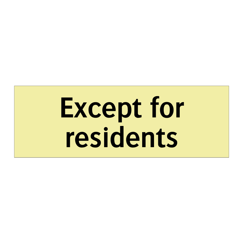 Except for residents