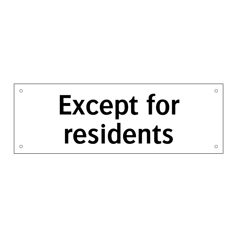 Except for residents