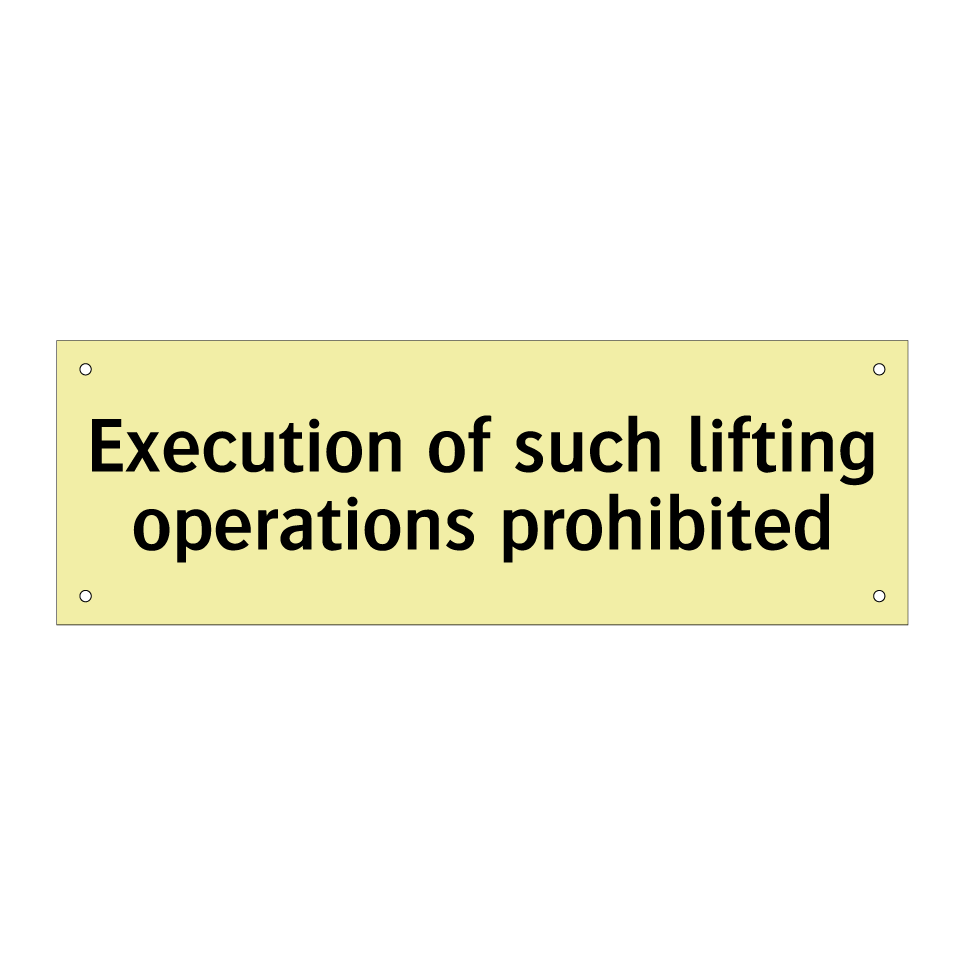 Execution of such lifting operations prohibited