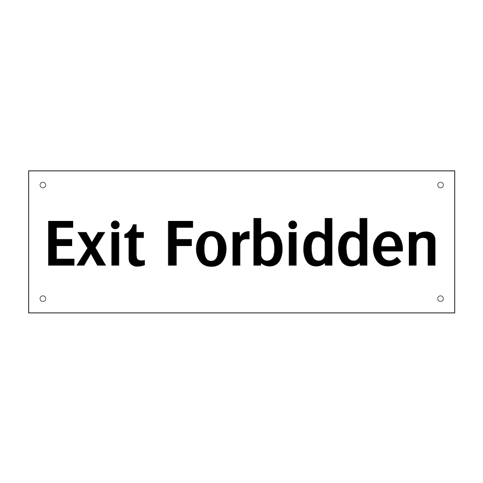 Exit Forbidden