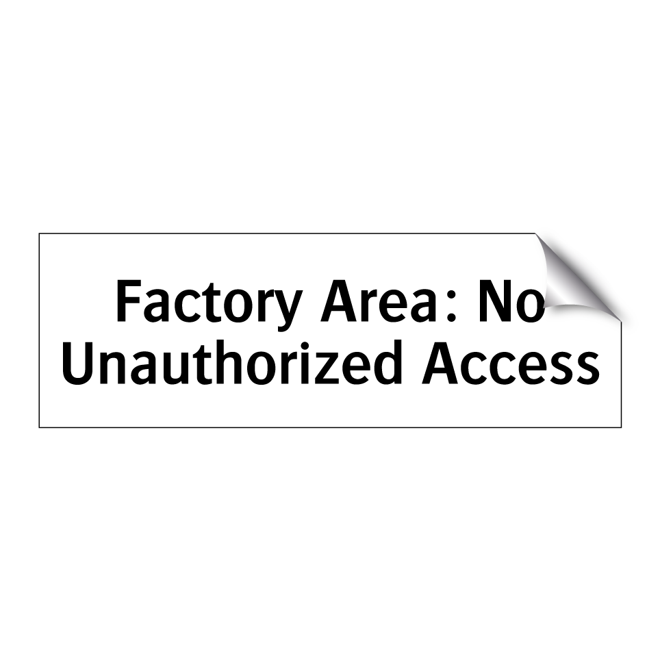 Factory Area: No Unauthorized Access