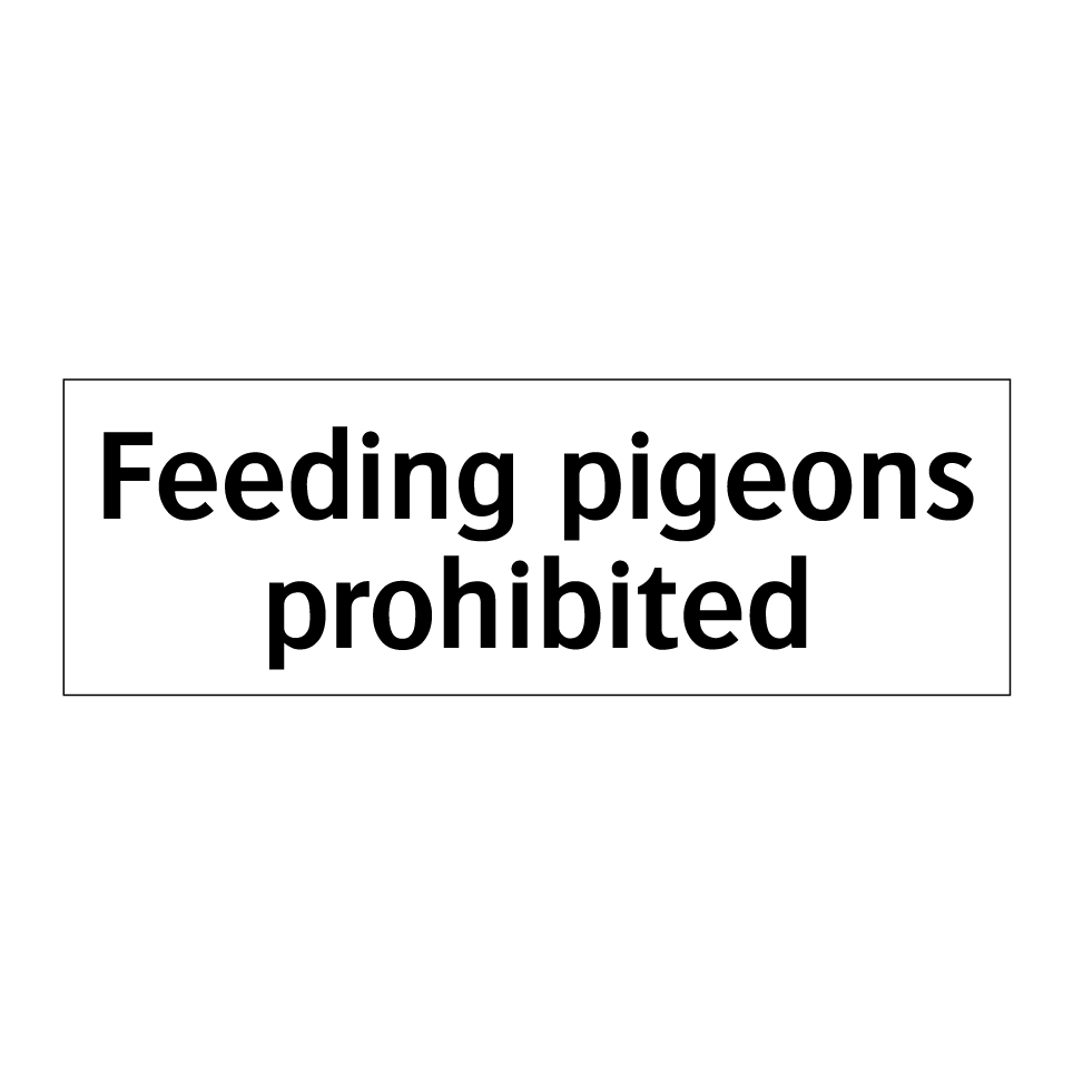 Feeding pigeons prohibited