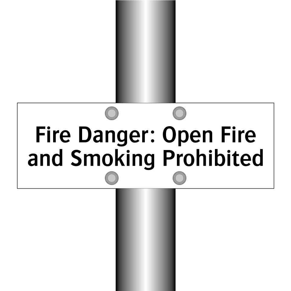Fire Danger: Open Fire and Smoking Prohibited
