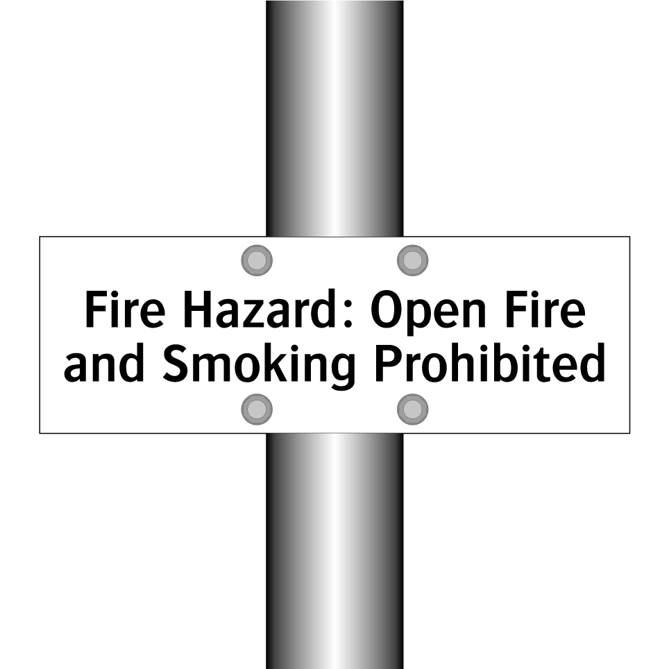 Fire Hazard: Open Fire and Smoking Prohibited
