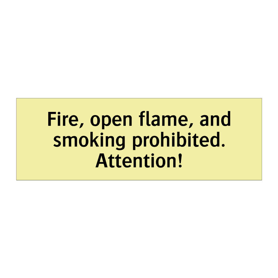 Fire, open flame, and smoking prohibited. Attention!