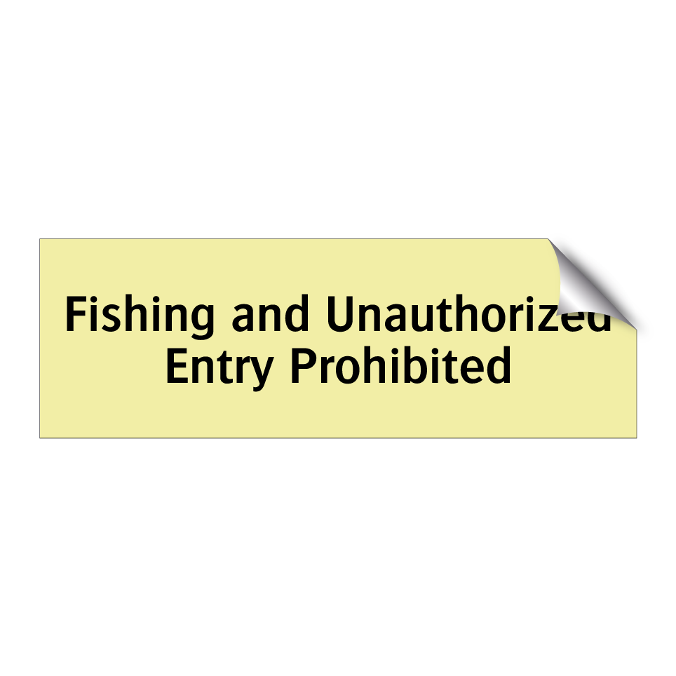 Fishing and Unauthorized Entry Prohibited