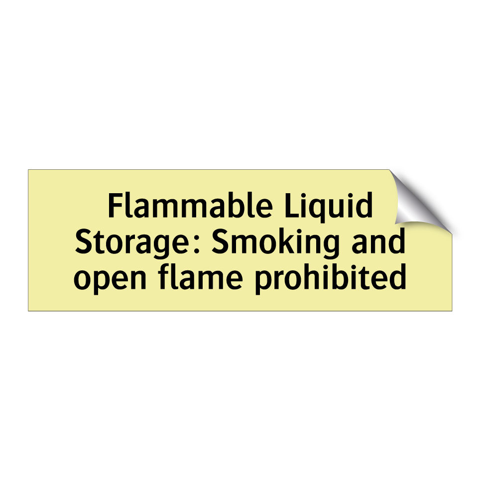 Flammable Liquid Storage: Smoking and open flame prohibited