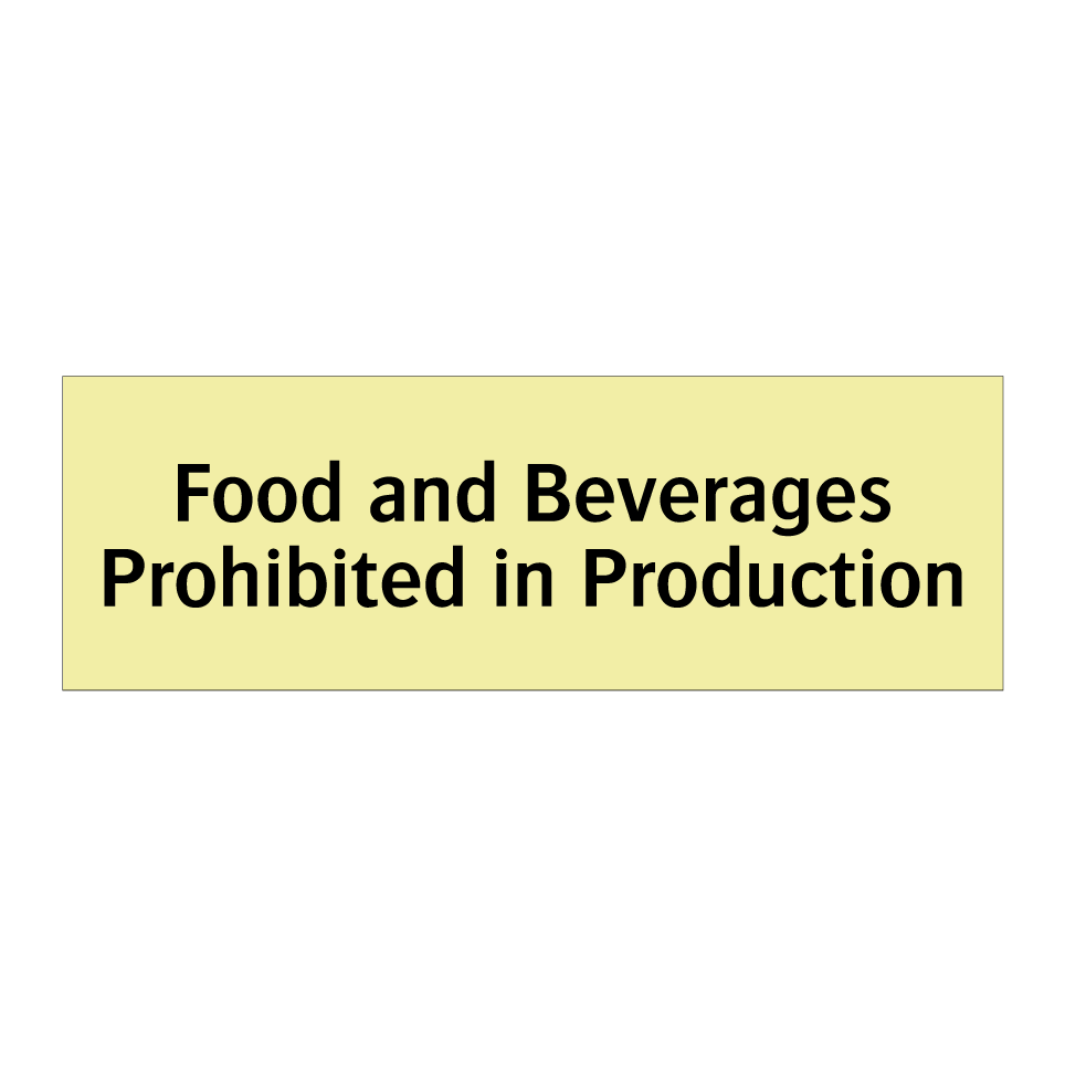 Food and Beverages Prohibited in Production