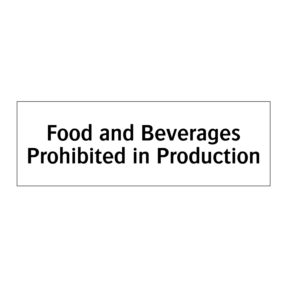 Food and Beverages Prohibited in Production