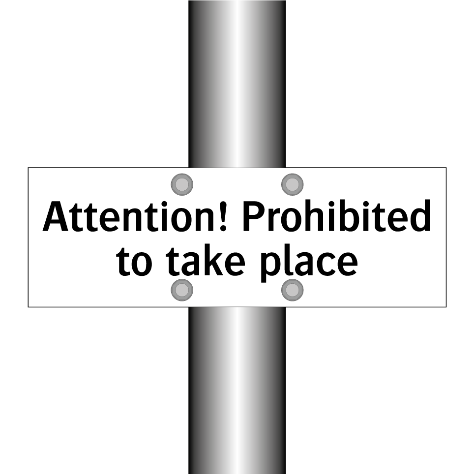 Attention! Prohibited to take place