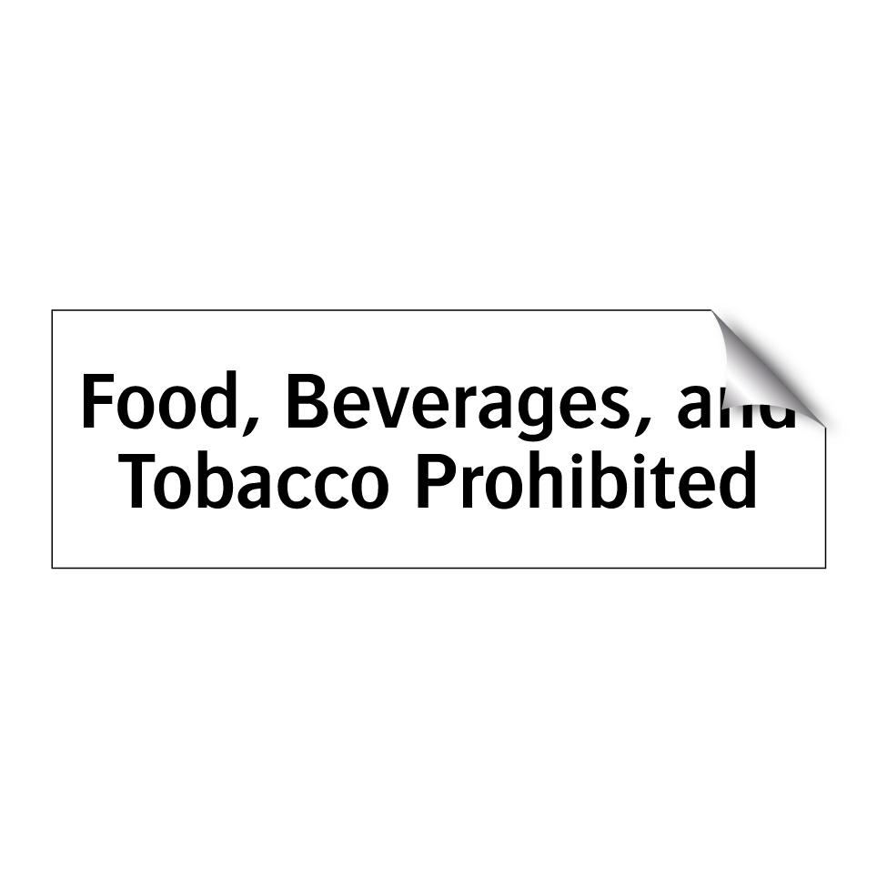 Food, Beverages, and Tobacco Prohibited