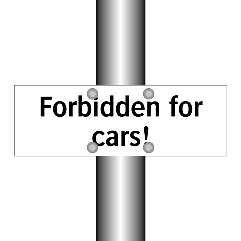Forbidden for cars!