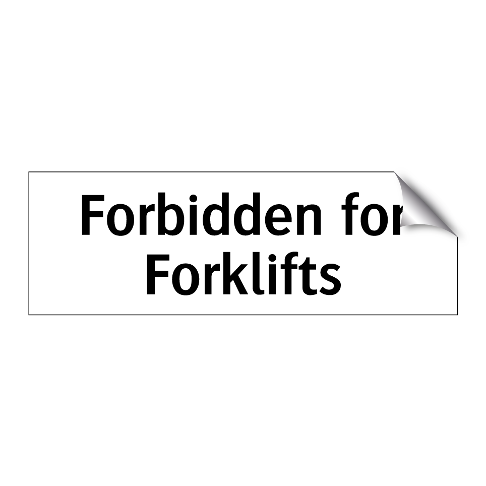 Forbidden for Forklifts
