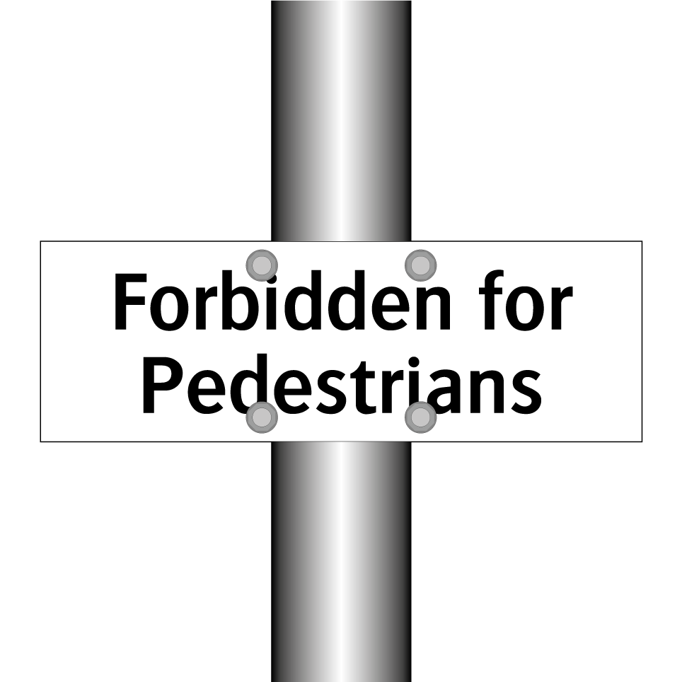 Forbidden for Pedestrians