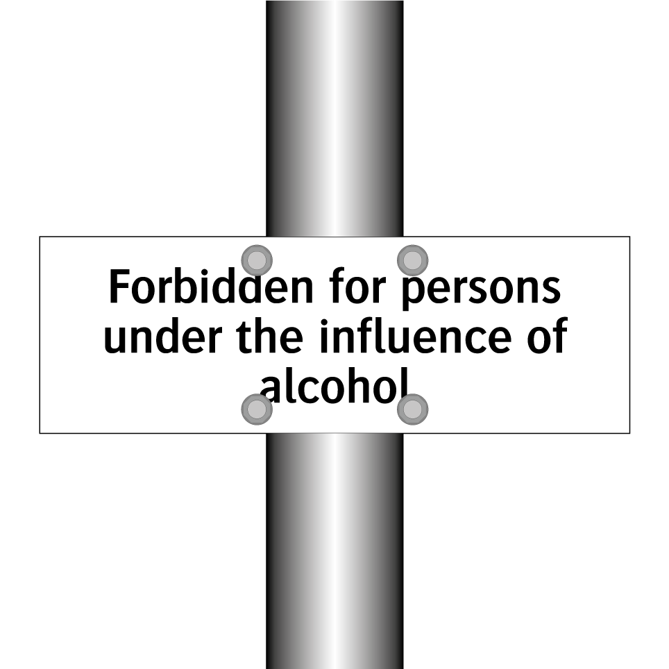 Forbidden for persons under the influence of alcohol