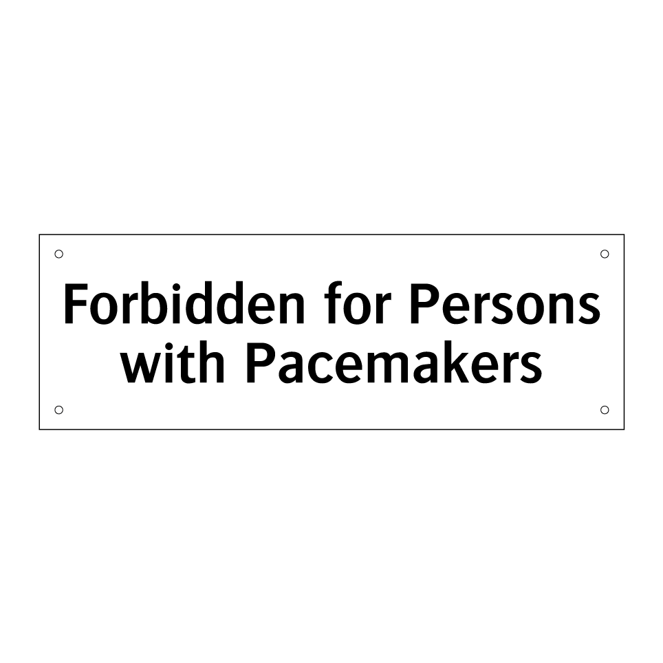 Forbidden for Persons with Pacemakers