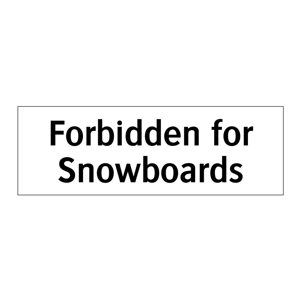 Forbidden for Snowboards
