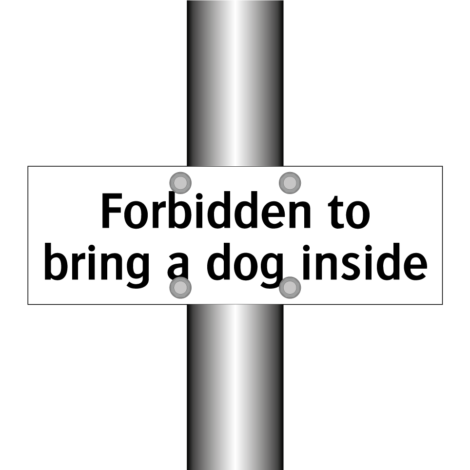 Forbidden to bring a dog inside