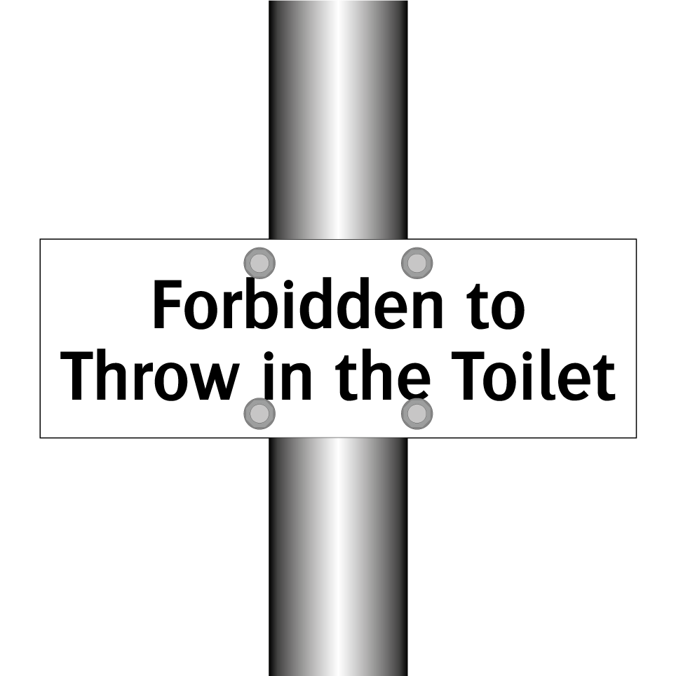 Forbidden to Throw in the Toilet