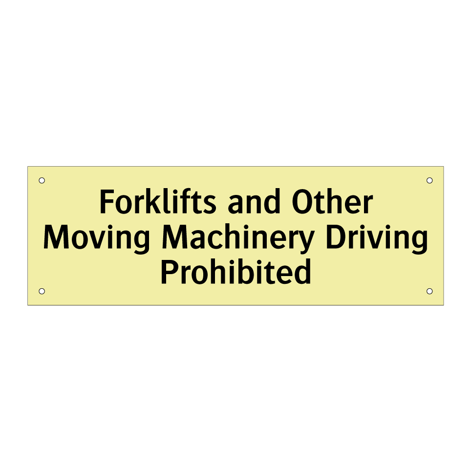 Forklifts and Other Moving Machinery Driving Prohibited