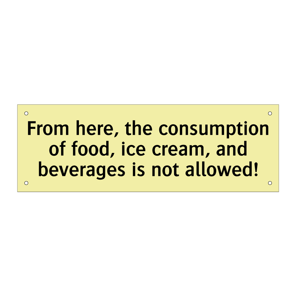 From here, the consumption of food, ice cream, and beverages is not allowed!