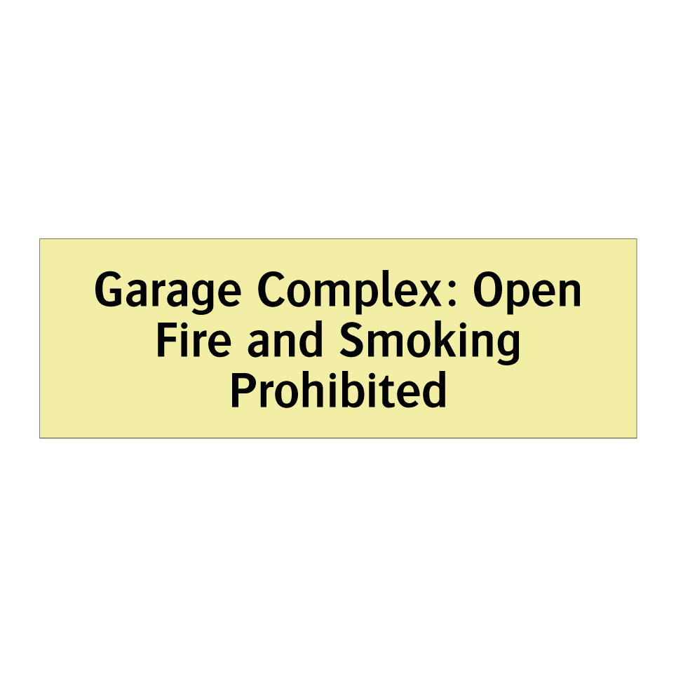 Garage Complex: Open Fire and Smoking Prohibited