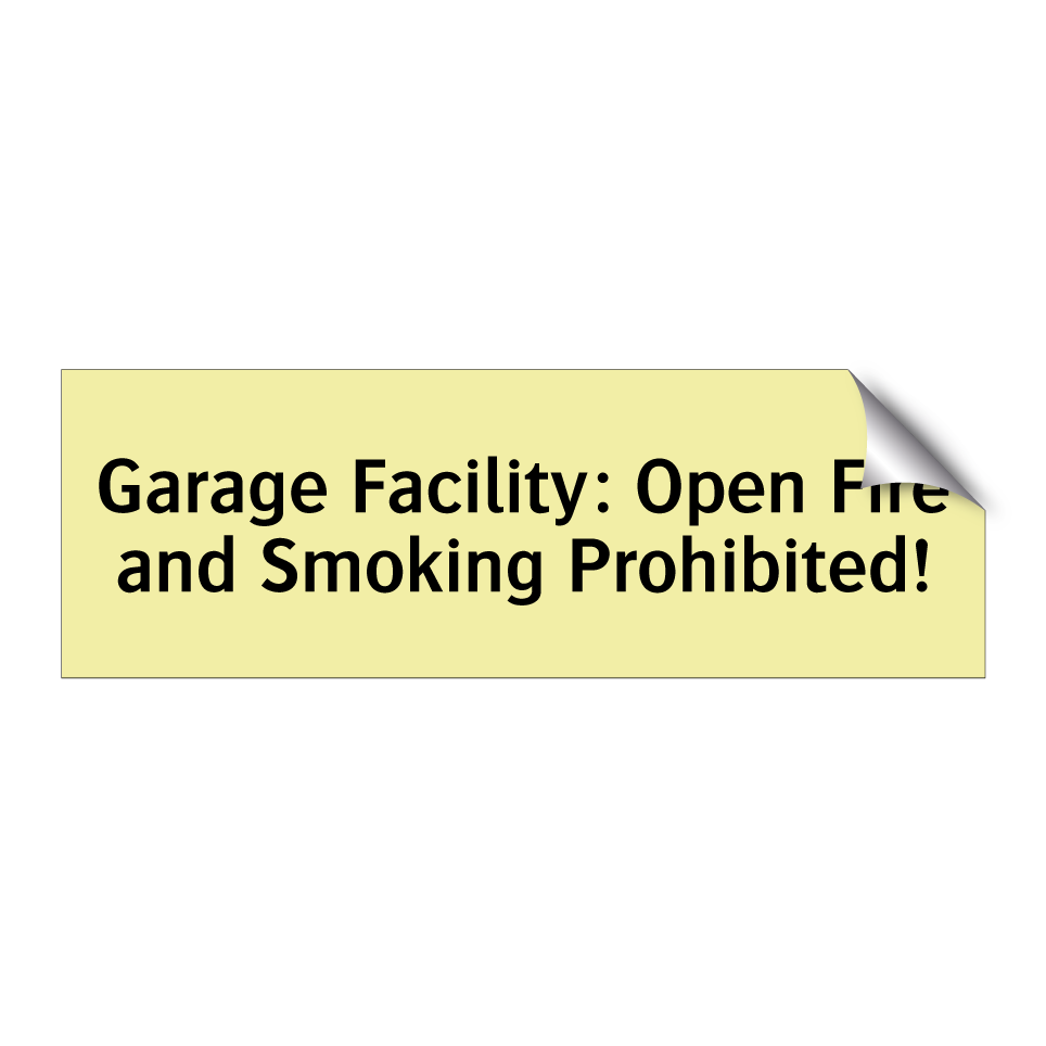 Garage Facility: Open Fire and Smoking Prohibited!