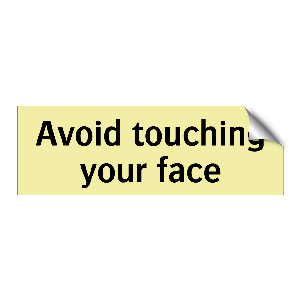 Avoid touching your face