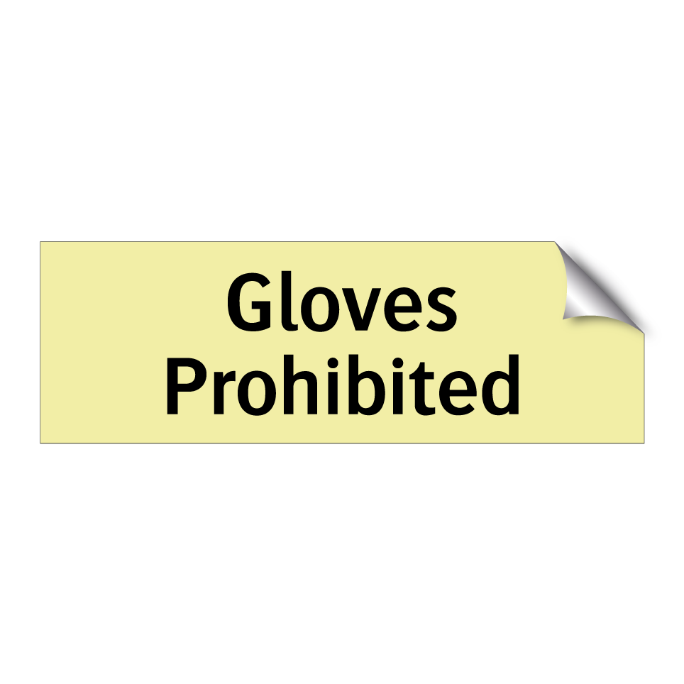 Gloves Prohibited