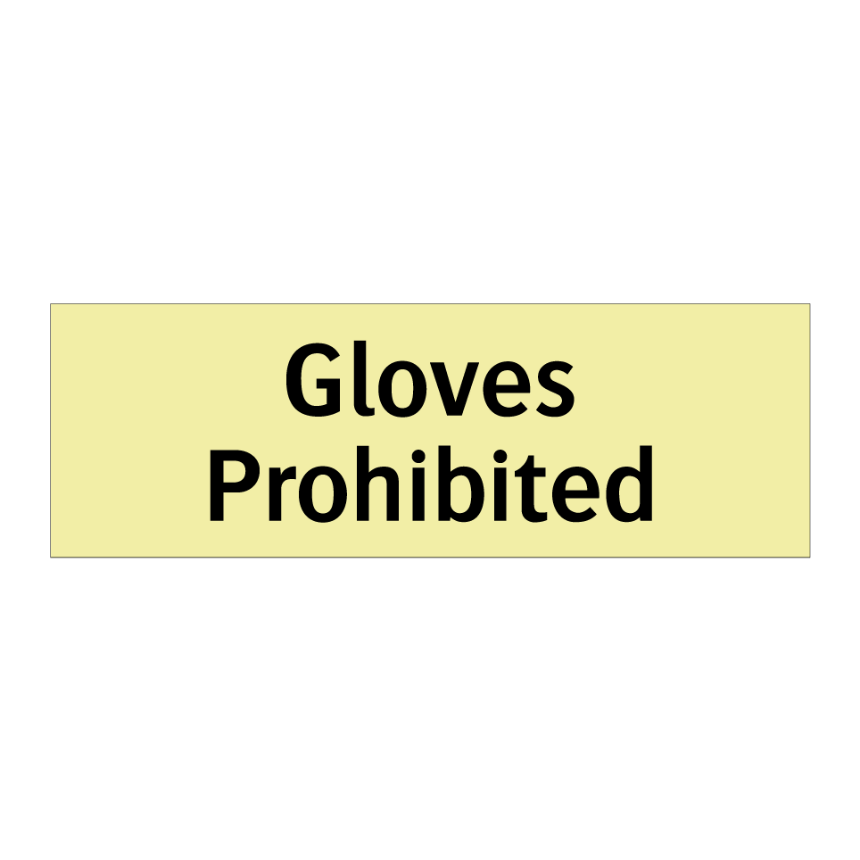 Gloves Prohibited