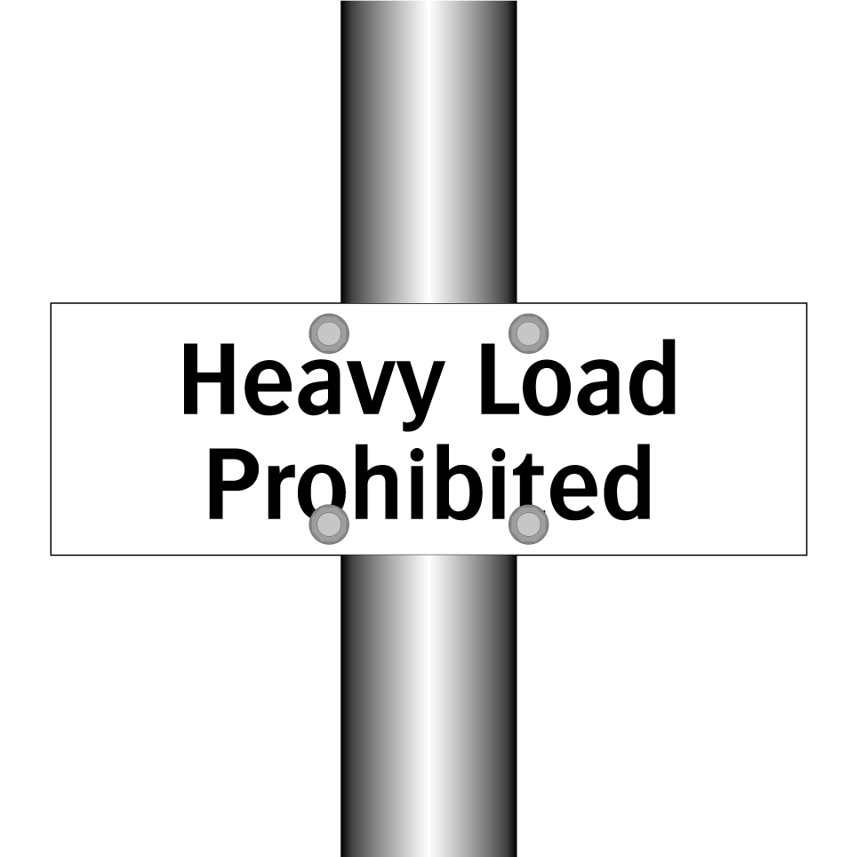 Heavy Load Prohibited