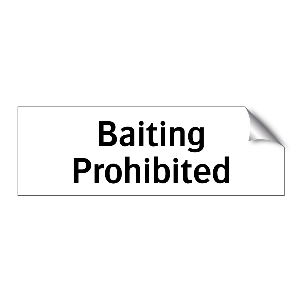 Baiting Prohibited