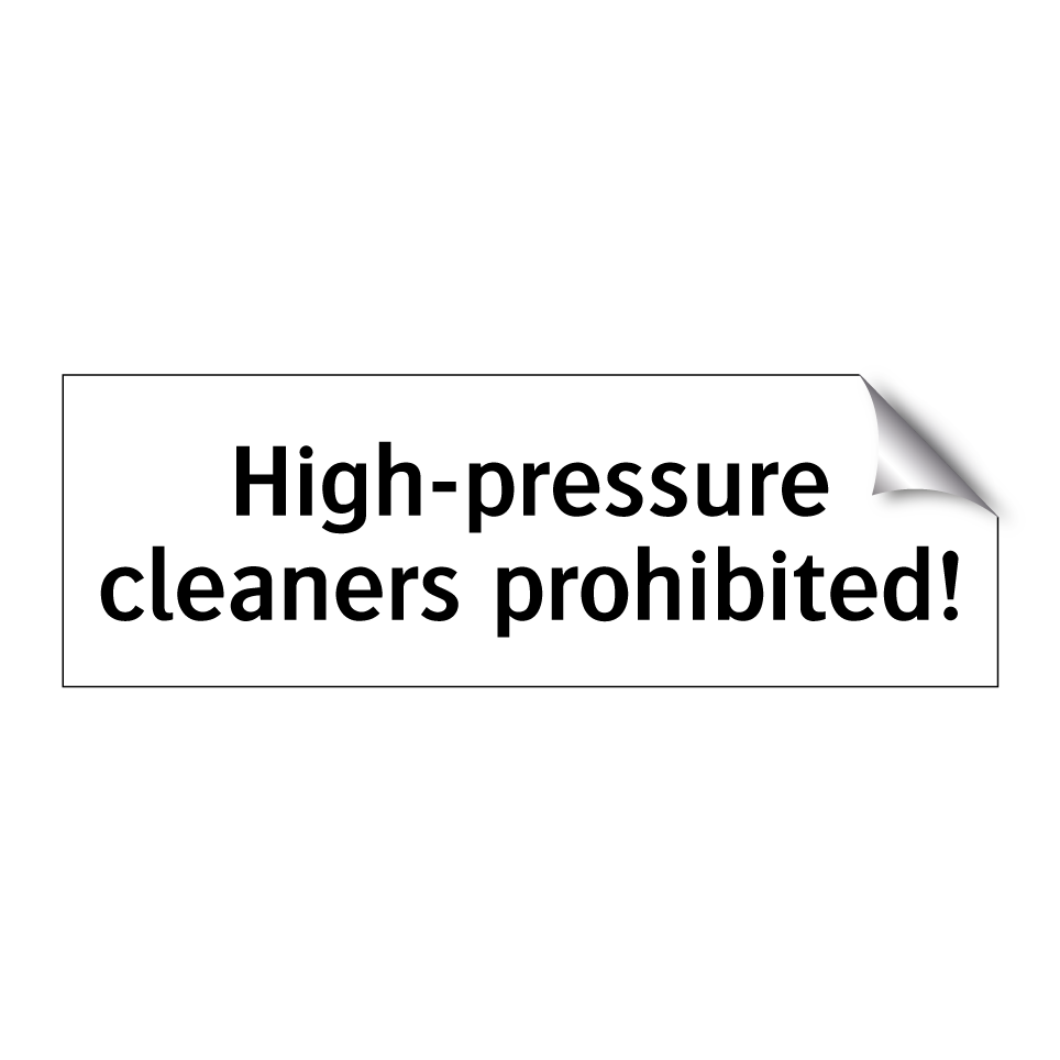 High-pressure cleaners prohibited!