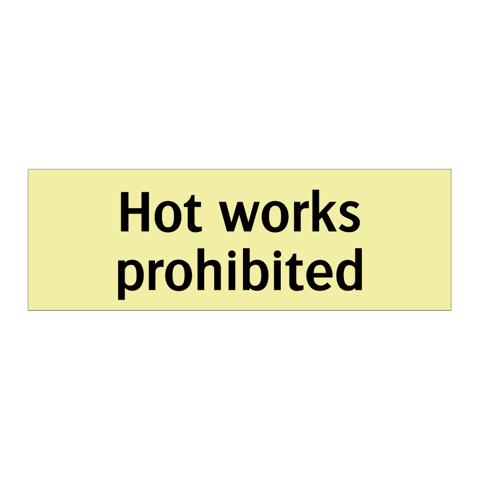Hot works prohibited