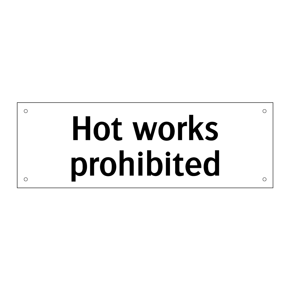 Hot works prohibited