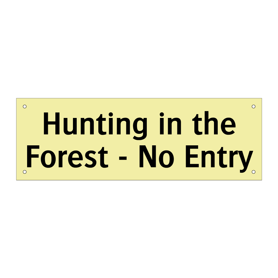 Hunting in the Forest - No Entry