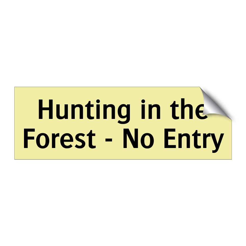 Hunting in the Forest - No Entry