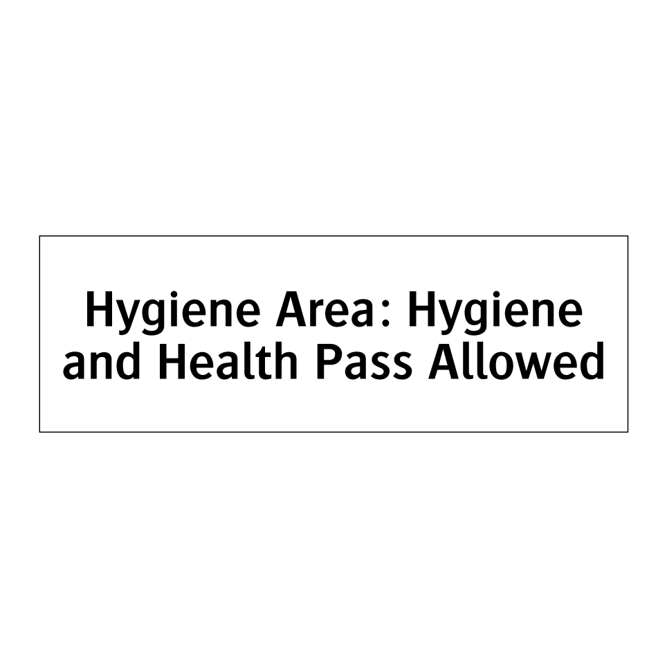 Hygiene Area: Hygiene and Health Pass Allowed