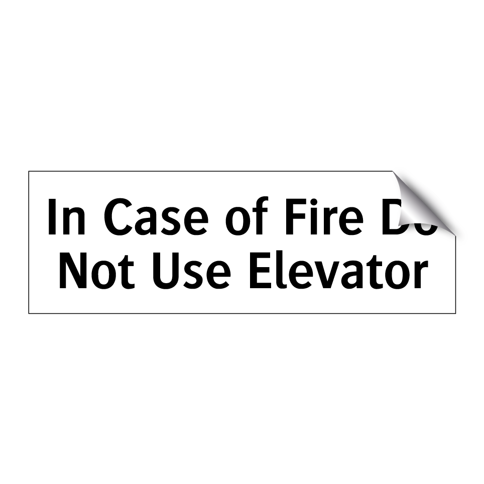 In Case of Fire Do Not Use Elevator