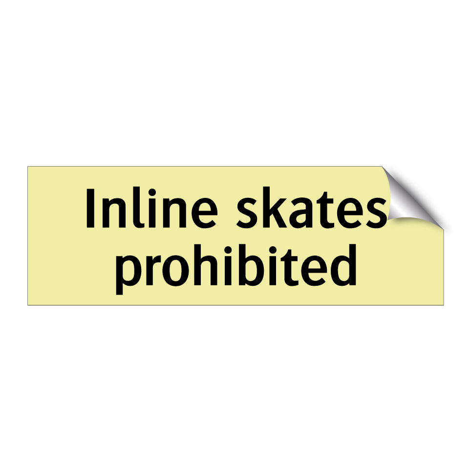 Inline skates prohibited