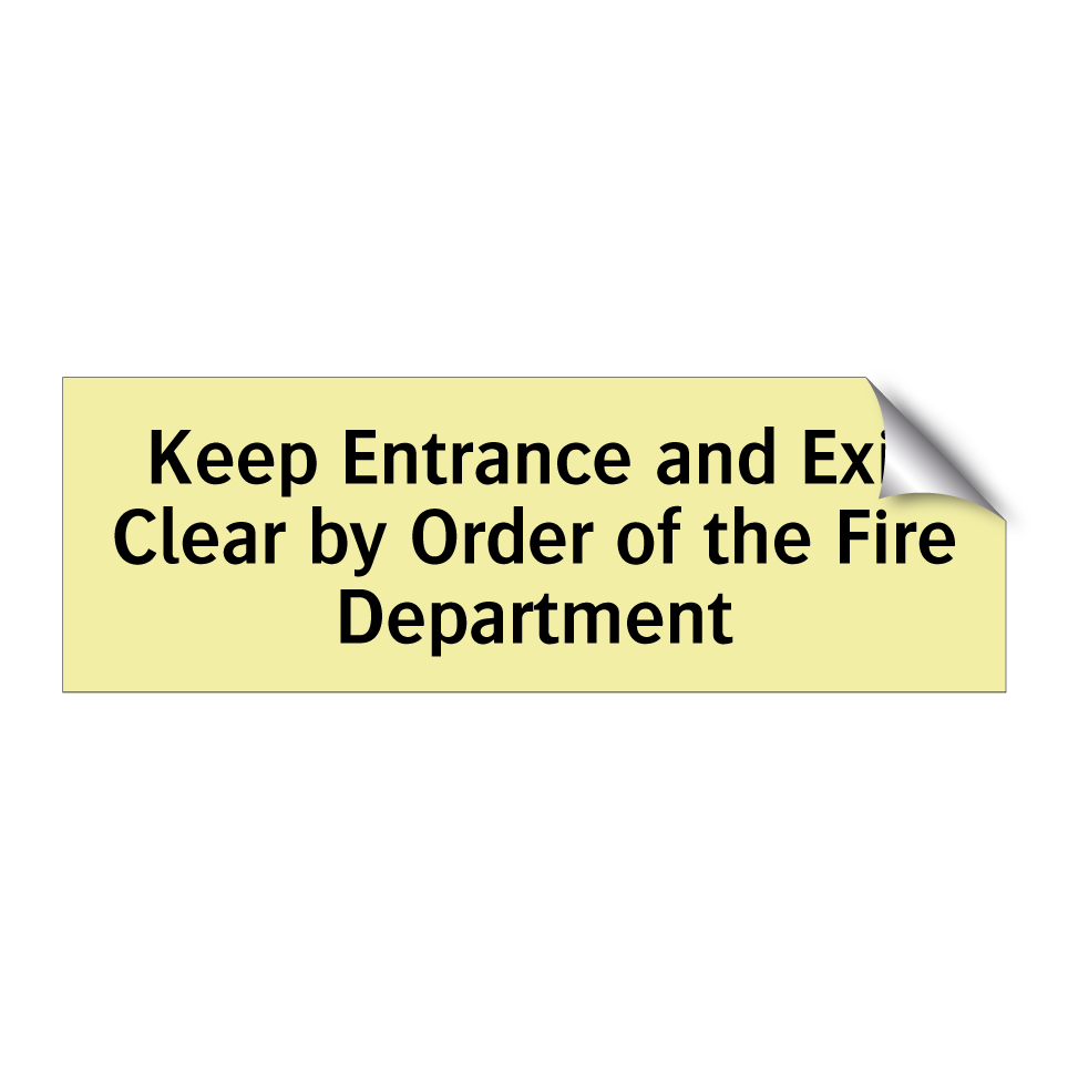 Keep Entrance and Exit Clear by Order of the Fire Department