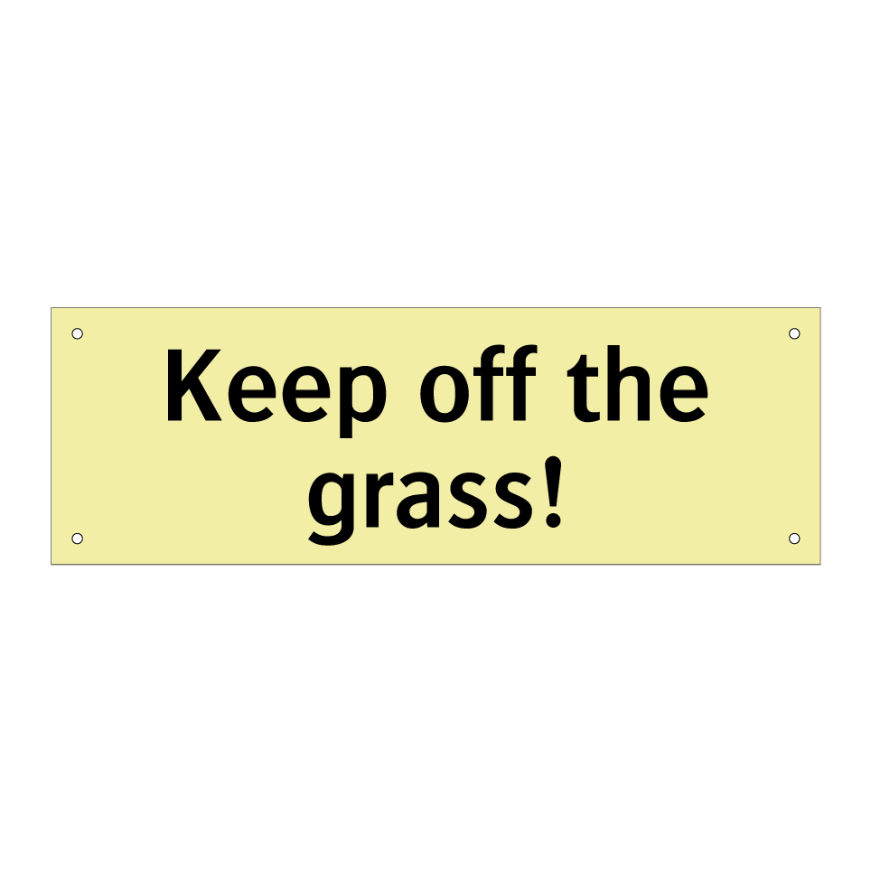 Keep off the grass!