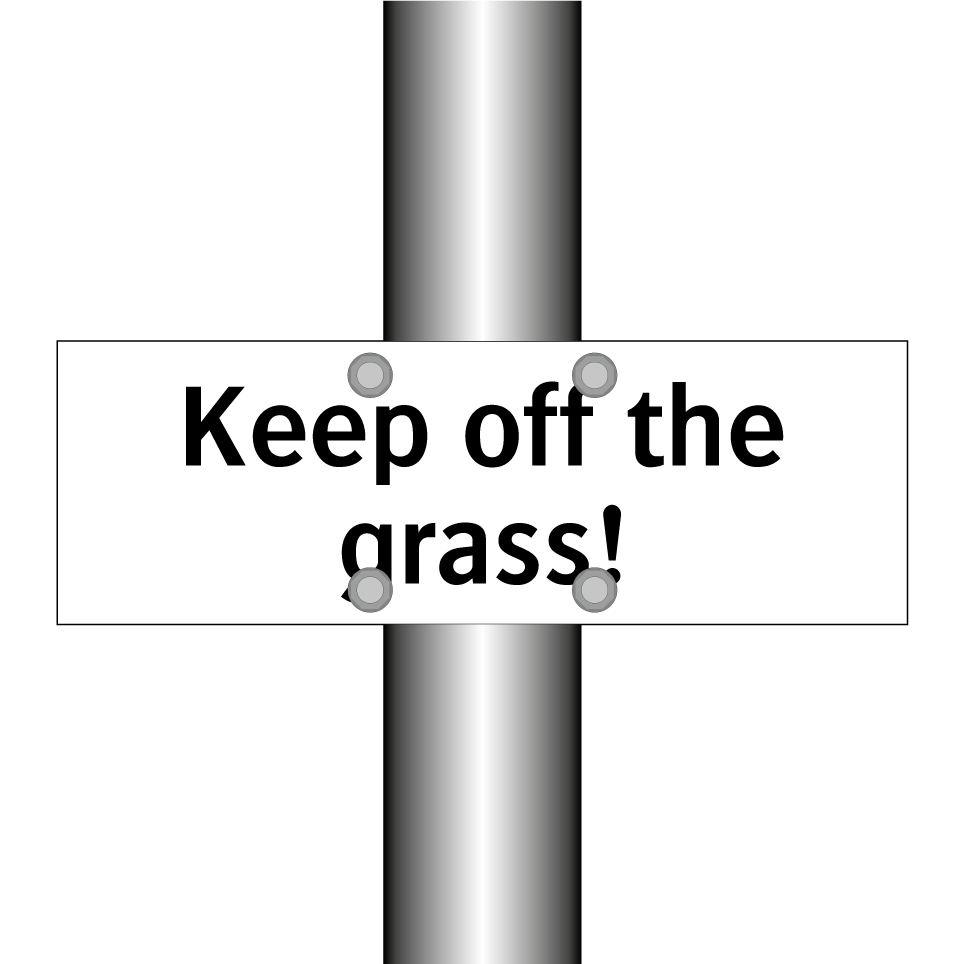 Keep off the grass!