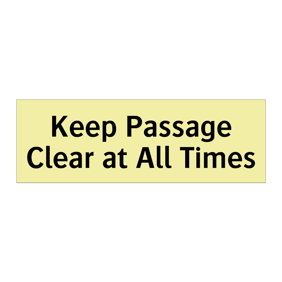 Keep Passage Clear at All Times