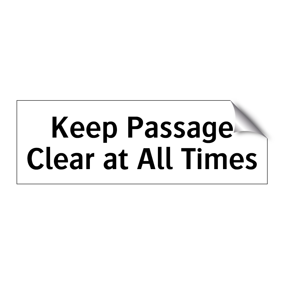 Keep Passage Clear at All Times