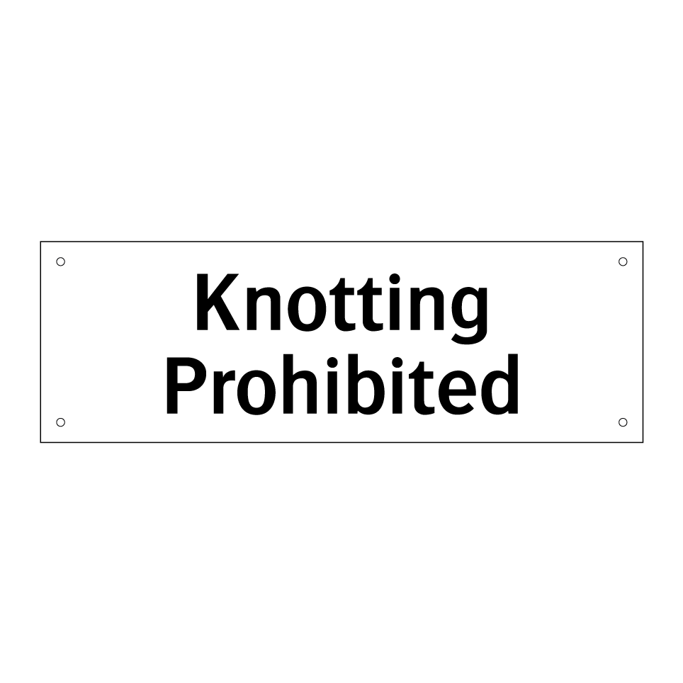 Knotting Prohibited