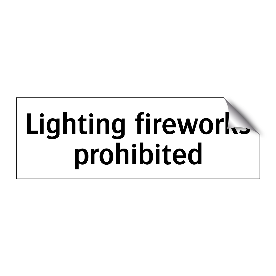 Lighting fireworks prohibited