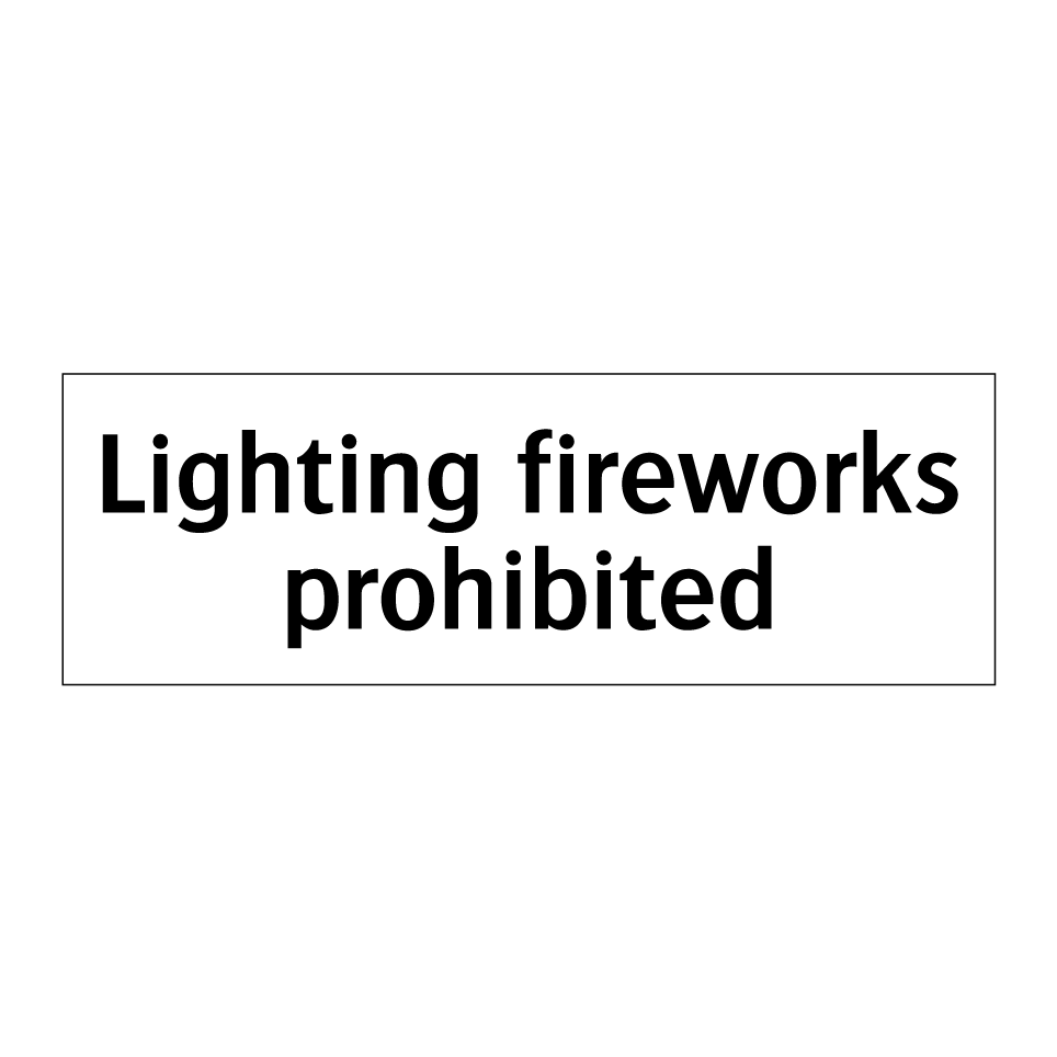 Lighting fireworks prohibited